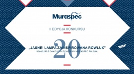 „Jasne! Lampa zainspirowana Rowlux” – konkurs z okazji 20-lecia firmy Muraspec Dom, LIFESTYLE - Muraspec zaprasza architektów, projektantów wnętrz, studentów, a także studentów i absolwentów kierunków związanych z projektowaniem do konkursu na lampę inspirowaną innowacyjnym wielosoczewkowym poliwęglanem Rowlux.