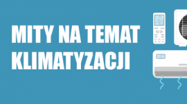 3 najczęściej słyszane mity o klimatyzacji