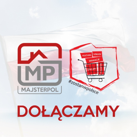MAJSTER-POL dołącza do kampanii #zostanwpolsce Dom, LIFESTYLE - MAJSTER-POL dołącza do kampanii #zostanwpolsce